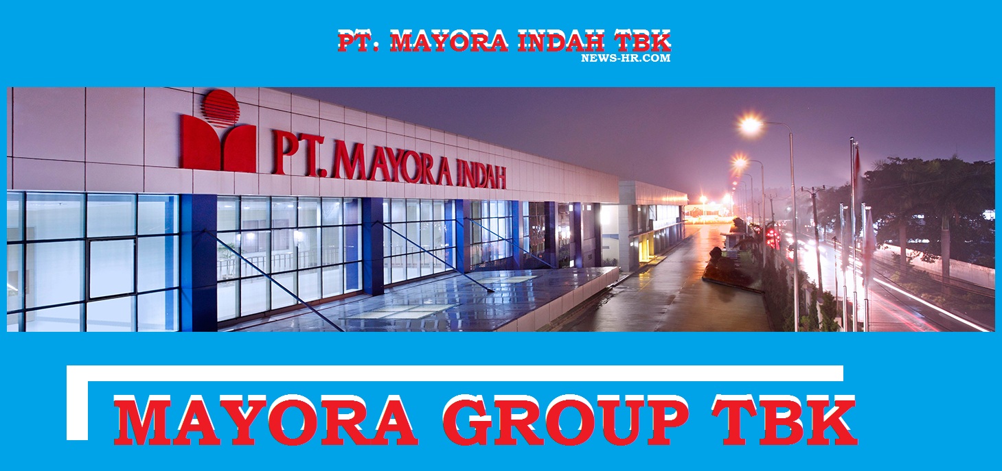 Lowongan PT Mayora Indah Tbk MAYORA GROUP